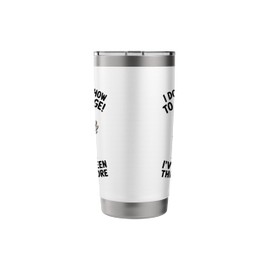 I Don't Know How To Act My Age I've Never Been This Old Stainless Steel Insulated Tumbler