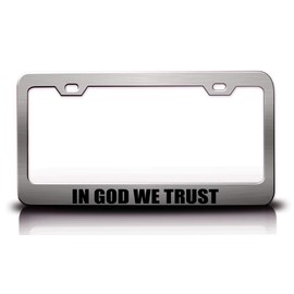 in GOD WE Trust Christian Metal License Plate Frame Style 20 Chrome