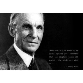 Henry Ford Inspirational Quotes - When everything seems to be going against you (13x19 Unframed Poster) | (Photo Picture Poster Framed)