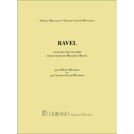 OLIVIER MESSIAEN : ANALYSE DES OEUVRES POUR PIANO DE MAURICE RAVEL - ECRITURE