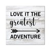 Love It The Greatest Adventure Wooden Sign Wall Plaque Quote