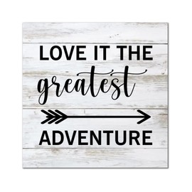 Love It The Greatest Adventure Wooden Sign Wall Plaque Quote Saying Wood Block Plaque Classic Wooden Wall Art Decorative for Home Restroom Bathroom Toilet Kitchen Housewarming Gift 14x14in
