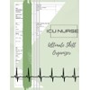 ICU Nurse Ultimate Shift Organizer: Nurse report sheet notebook with