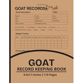 Goat Record Keeping Log Book: Dairy Goat Management Log | Record Milk Yield, Health Checks, Feed Rations & Breeding Data | Large Print 8.5" x 11" Inches, 110 pages