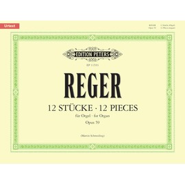 Reger: Twelve Pieces Op. 59 (Organ Solo) (EP11593) (Edition Peters)