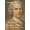 The Natural Goodness of Man: On the System of Rousseau's