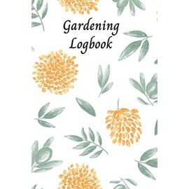 Gardening Logbook: Undated planner (start anytime) for use in your garden, allotment or vegetable patch. CUTE GIFT IDEA FOR GARDENERS