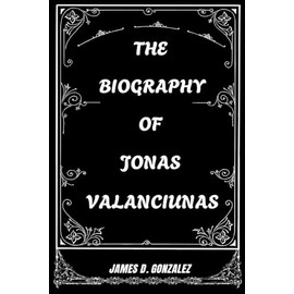 THE BIOGRAPHY OF JONAS VALANCIUNAS