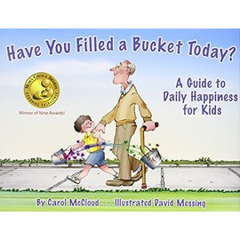 Have You Filled a Bucket Today? A Guide to Daily Happiness for Kids
