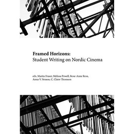 Framed Horizons: Student Writing on Nordic Cinema