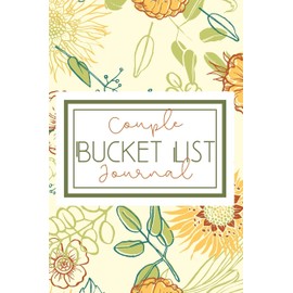 Bucket List Journal for Couples- Motivational Notebook To Write In-Blank Guided Journal Couple Edition-6"x9"/120 pages Book 3: Challenge Bucket List ... Self Help Guided Motivational Notebook