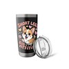 Corgi Short Legs Funny Dog Attitude Tee Stainless Steel Insulated