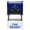 Cold Blooded! Icon Self Inking Rubber Stamp (Blue Ink) Medium