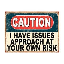 Shawprint Caution I Have Issues Approach At Your Own Risk Funny Metal Signs Home Pub Indoor & Outdoor Garden Bar Garage Vintage Wall Plaque Gift Retro (A4)