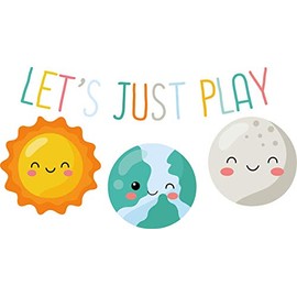 Let's Just Play with Sun Earth and Moon Happy and Creative Design for Kid's Playroom Vinyl Wall Decal - Entrance Banner Phrase for Kid's Playhouse Room Wall Decoration 36" x 22"
