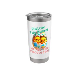 Funny and Cute Easter Egg Chicks Chocolate Easter Saying Stainless Steel Insulated Tumbler