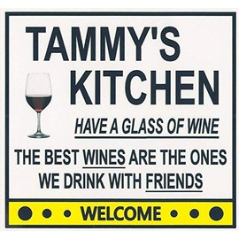 Tammy's Have a Glass of Wine Kitchen Magnet. Customize for any name. 2 sizes. "The Best Wines are the Ones we Drink With Friends". Flexible. Available for quick ship.