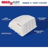 Maxxair Maxx I+ Vent Cover for RV Roof Fans Zero-Leak