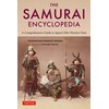 The Samurai Encyclopedia: A Comprehensive Guide to Japan's Elite Warrior