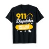 911 Dispatcher Dispatching Dispatch Emergency Responder T-Shirt