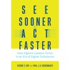 See Sooner, Act Faster: How Vigilant Leaders Thrive in an