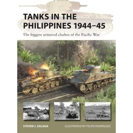 Tanks in the Philippines 1944–45: The biggest armored clashes of the Pacific War (New Vanguard, 334)