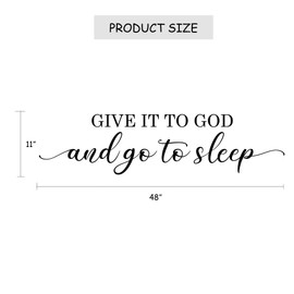 Give it to God and Go to Sleep Sign - Bedroom Wall Decor Above Bed, Christian Biblical Wall Decor Decals Over The Bed Wall Decor for Bedroom 48''×11'' Large Wall Art for Bedroom Picture Decals