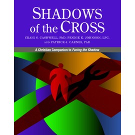 Shadows of the Cross: A Christian Companion to Facing the Shadow