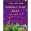 Christmas Classic Duets for Clarinet and Alto Saxophone: 30 fabulous