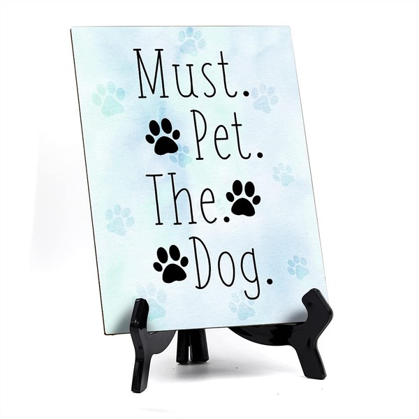 Gaucho Goods Must. Pet. The. Dog. Table or Counter Sign