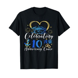 Celebrating 10 Years Anniversary Cruise 10th Anniversary T-Shirt