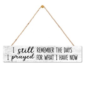 AGMDESIGN I Still Remember the Days I Prayed For What I Have Now Wood Sign, Faith-Based Wall Decor for Shelf Desk Door, Christian Hanging Wooden Plaque for Bedroom Home Prayer Room Farmhouse