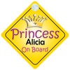 Princess Alicia On Board Girl Car Sign Child/Baby Gift/Present 002