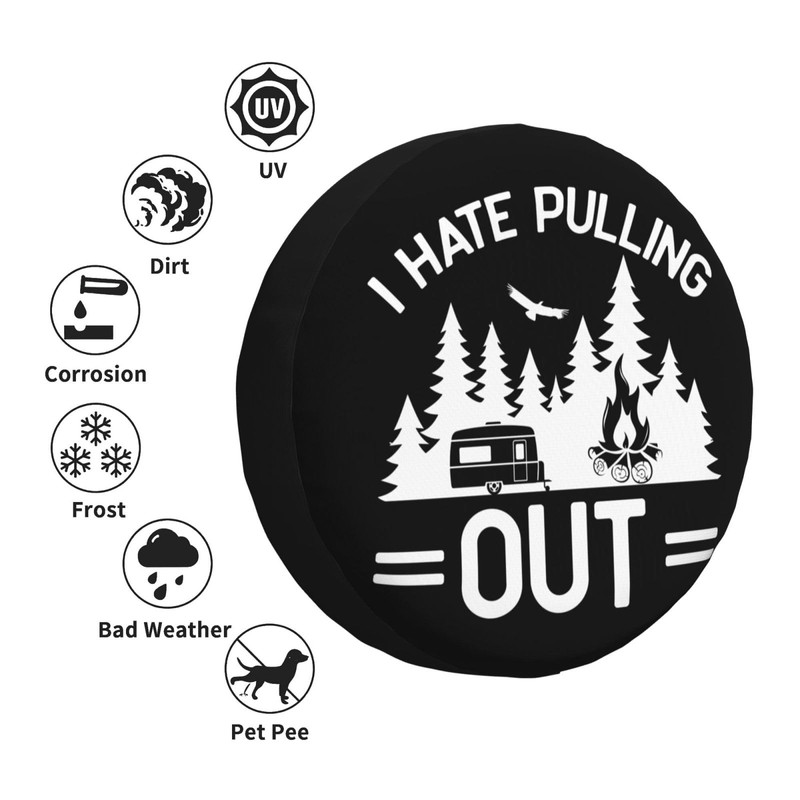I Hate Pulling Out Camping Spare Tire Cover Wheel Protector