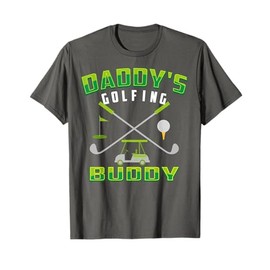 Daddy's Golfing Buddy Shirt | Cool Golfer's Kids Tee Gift T-Shirt