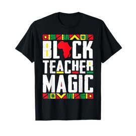 Black History T Shirts Black History Month Teacher Men Women T-Shirt