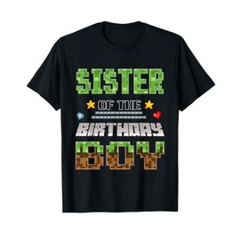 Sister of The Birthday Boy Video Gamer Pixel Birthday Party T-Shirt