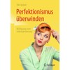 Perfektionismus überwinden: Müßiggang statt Selbstoptimierung