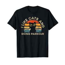 I Like Cats And Doing Parkour T-Shirt