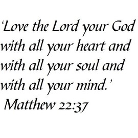 Tapestry Of Truth - Matthew 22:37 - TOT7329 - Wall and Home Scripture, Lettering, Quotes, Images, Stickers, Decals, Art, and More! - ‘Love The Lord Your God with All Your Heart and with All Your s...