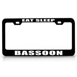 Custom Brother - EAT Sleep Bassoon Metal Car SUV Truck License Plate Frame Bl e69