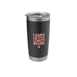 I Can't I'm Busy Spray Tanning Bodies Spray Tan Artist Stainless Steel Insulated Tumbler