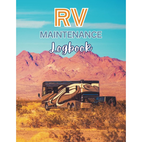 RV Maintenance Log Book: Routine Maintenance Checklist & Repair Record
