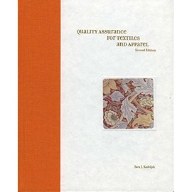 Quality Assurance for Textiles and Apparel 2nd Edition