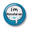 I'm Pescatarian Pin Button Badge, 32mm, Types of diets Badges,