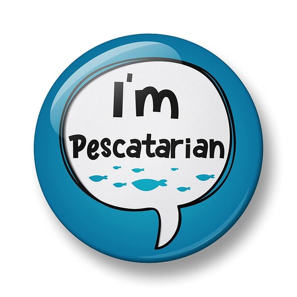 I'm Pescatarian Pin Button Badge, 32mm, Types of diets Badges,