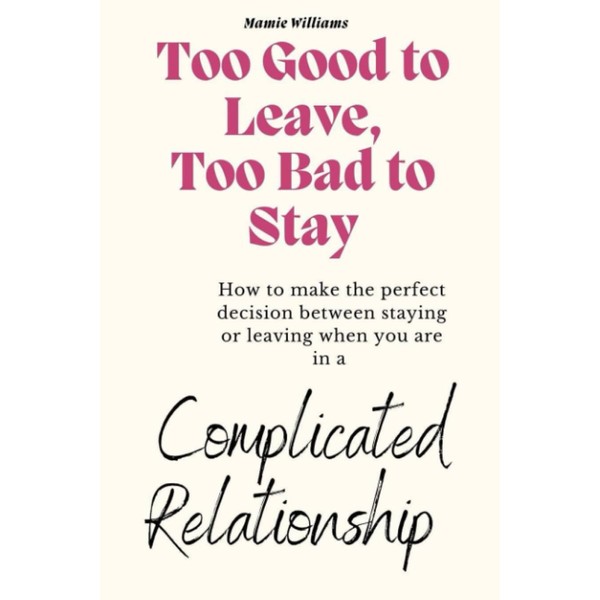 TOO GOOD TO LEAVE, TOO BAD TO STAY: How To