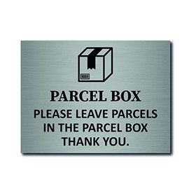 PLEASE LEAVE PARCELS IN THE PARCEL BOX THANK YOU. METAL ALUMINIUMSIGN/PLAQUE 15X10 CM