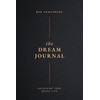 The Dream Journal: Unlocking Your Dream Life