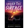 Under the Surface
